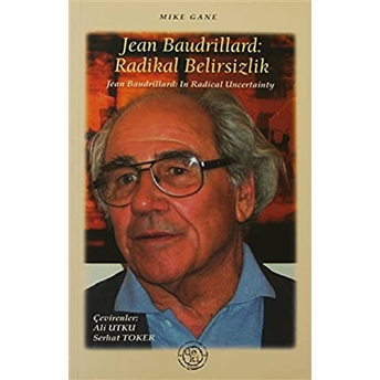 Jean Baudrillard: Radikal Belirsizlik-Mike Gane