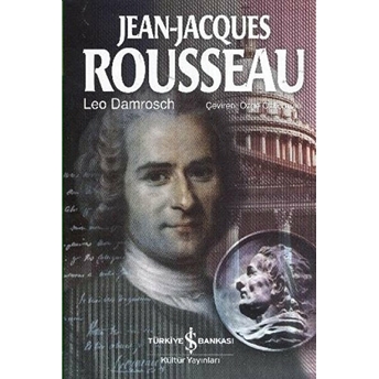 Jean Jacques Rousseau (Ciltli) Leo Damrosch