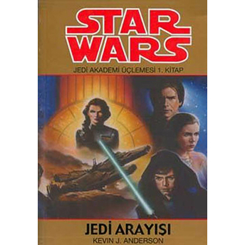 Jedi Arayışı - Star Wars Jedi Akademi Üçlemesi 1 Kevin J. Anderson