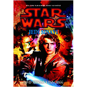 Jedi Sınavı - Star Wars Klon Savaşları Serisi Dan Cragg