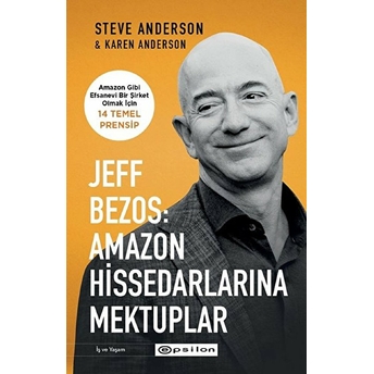 Jeff Bezos: Amazon Hissedarlarına Mektuplar Steve Anderson,Karen Anderson