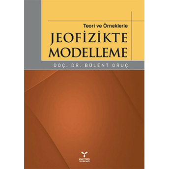 Jeofizikte Modelleme-Bülent Oruç