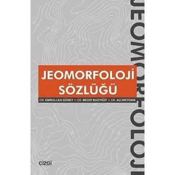 Jeomorfoloji Sözlüğü Emrullah Güney