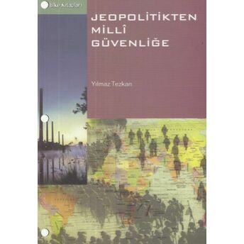 Jeopolitikten Milli Güvenliğe Yılmaz Tezkan