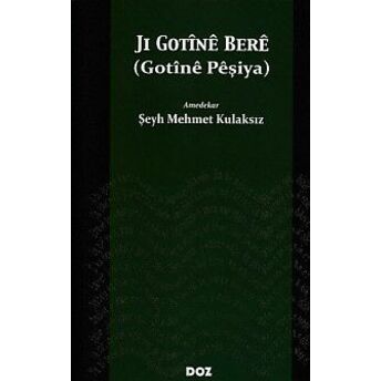 Ji Gotine Bere (Gotine Peşiya) Şeyh Mehmet Kulaksız