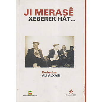 Ji Meraşe Xeberek Hat . . .-Ali Alxasi