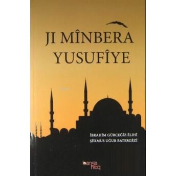 Jı Minbera Yusufiye Şexmus Uğur Batergezi