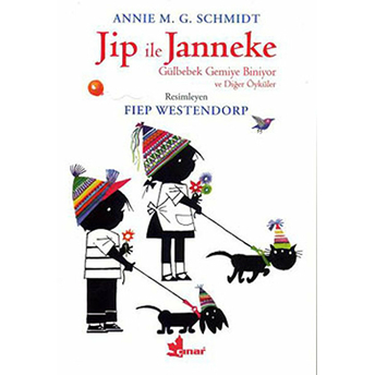 Jip Ile Janneke Gülbebek Gemiye Biniyor Ve Diğer Öyküler Annie M. G. Schmidt