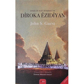 Jiyan Di Nav Kurdan Da Diroka Ezidiyan John S. Guest