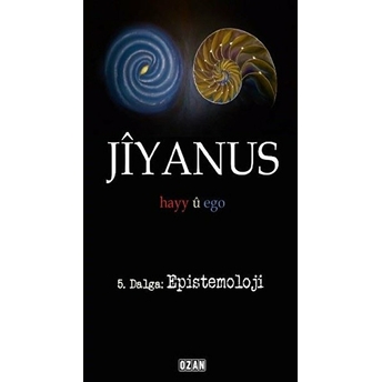 Jiyanus 5. Dalga: Epistemoloji