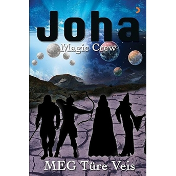 Joha Magic Crew - Meg Türe Veis