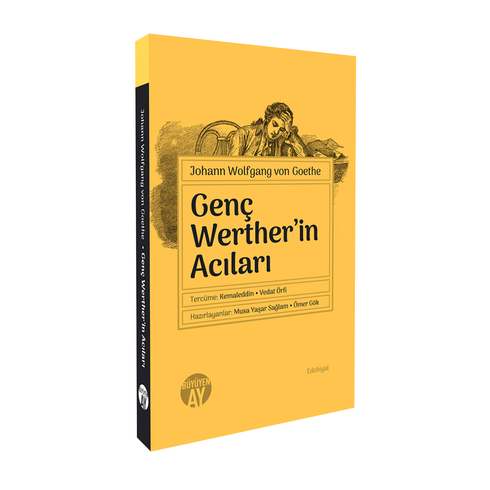 Johann Wolfgang Von Goethe Genç Werther’in Acıları Musa Yaşar Sağlam,Ömer Gök