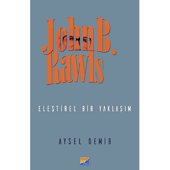 John B. Rawls Eleştirel Bir Yaklaşım Aysel Demir