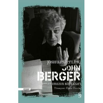 John Berger - Zamanımızın Bir Yazarı (Ciltli) Joshua Sperling