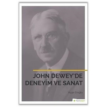 John Dewey’de Deneyim Ve Sanat Ayşe Eroğlu