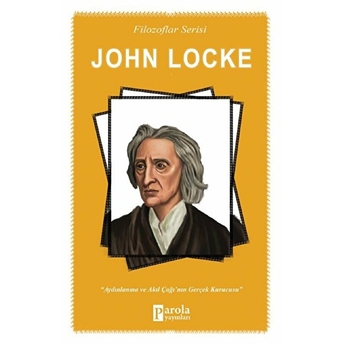 John Locke - Aydınlanma Ve Akıl Çağının Gerçek Kurucusu Turan Tektaş