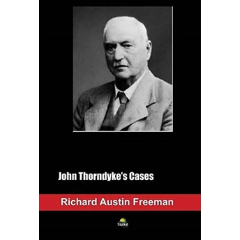 John Thorndyke's Cases - Richard Austin Freeman