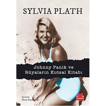 Johnny Panik Ve Rüyaların Kutsal Kitabı Sylvia Plath