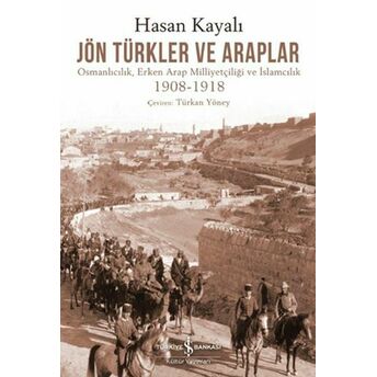 Jön Türkler Ve Araplar Hasan Kayalı