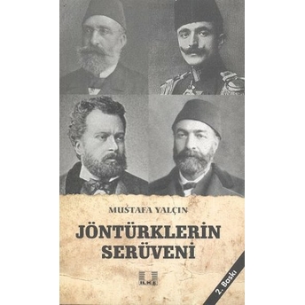 Jöntürklerin Serüveni Mustafa Yalçın