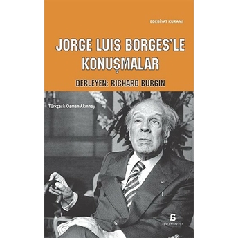 Jorge Luis Borges'le Konuşmalar Richard Burgin