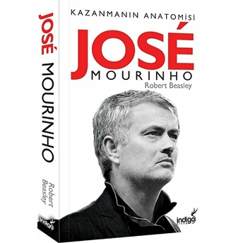 Jose Mourinho - Kazanmanın Anatomisi Robert Beasley