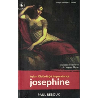 Josephine Aşkın Öldürdüğü Imparatoriçe Paul Reboux