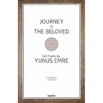 Journey To The Beloved - Yunus Emre