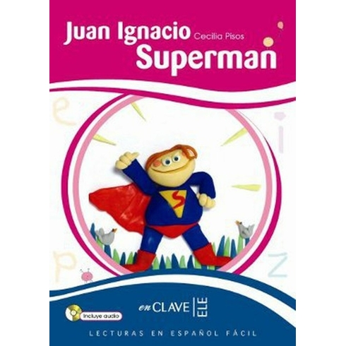 Juan Ignacio Superman +Audio Descargable (Leef Nivel-2) 7-10 Yaş Ispanyolca Okuma Kitabı-Cecilia Pisos