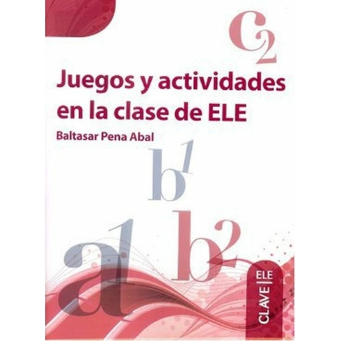 Juegos Y Actividades En La Clase De Ele-Baltasar Pena Abal