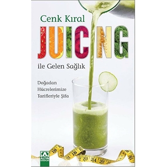 Juicing Ile Gelen Sağlık Cenk Kıral