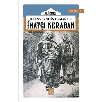 Jules Verne'in Osmanlısı - Inatçı Keraban Ali Emre