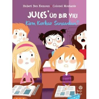 Jules'ün Bir Yılı - Kim Korkar Sınavdan? Hubert Ben Kemoun