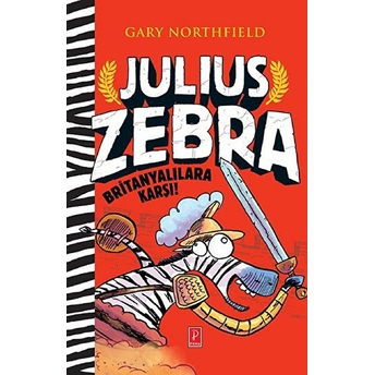 Julius Zebra Britanyalılara Karşı (Ciltli) Gary Northfield