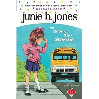 Junie B. Jones Ve Büyük Sarı Servis Barbara Park