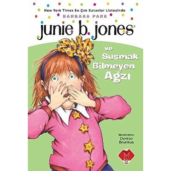 Junie B. Jones Ve Susmak Bilmeyen Ağzı Barbara Park