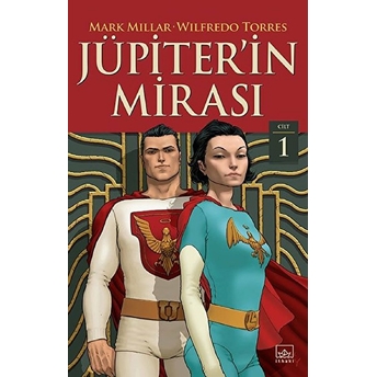 Jüpiter'in Mirası Cilt 1 Mark Millar, Wilfredo Torres