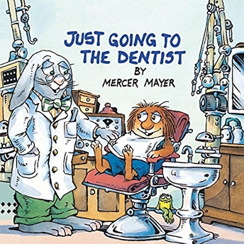 Just Going To The Dentist (Little Critter) Mercer Mayer