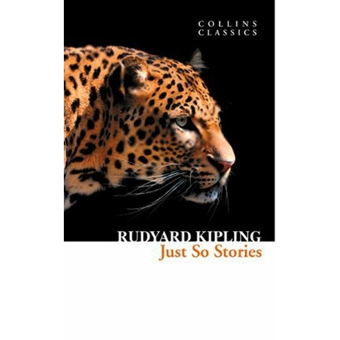 Just So Stories (Collins Classics)-Rudyard Kipling