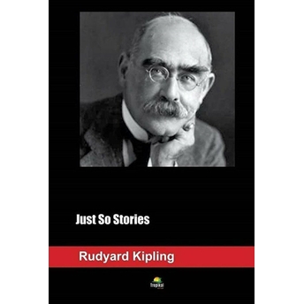 Just So Stories Joseph Rudyard Kipling