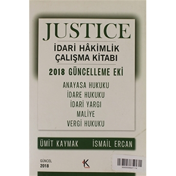 Justice Idari Hakimlik Çalışma Kitabı - 2018 Güncelleme Eki Ismail Ercan