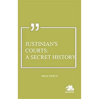 Justinian'S Courts: A Secret History Procopius