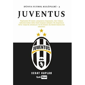 Juventus - Dünya Futbol Kulüpleri 3 Sedat Kaplan