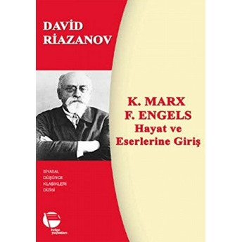 K. Marx - F. Engels Hayat Ve Eserlerine Giriş David Riazanov