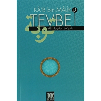 Ka’b Bin Malik Ve Tevbe Ali Haydar Zuğurlu