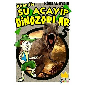 Kaan Ile Şu Acayip Dinozorlar 5 Kolektif