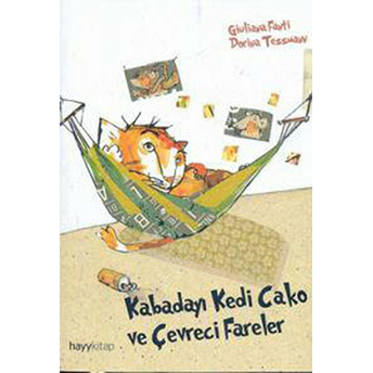 Kabadayı Kedi Cako Ve Çevreci Fareler Giuliana Fanti