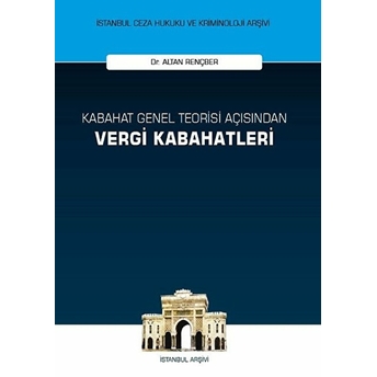 Kabahat Genel Teorisi Açısından Vergi Kabahatleri