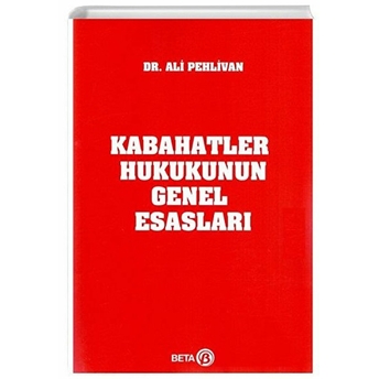 Kabahatler Hukukunun Genel Esasları Ali Pehlivan