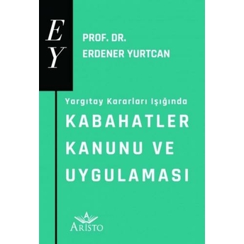 Kabahatler Kanunu Ve Uygulaması Erdener Yurtcan